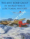 Book cover of The 451st Bomb Group in World War II - A Pictorial History by HILL, Mike
